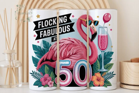 Download Fabulous 50th Flamingo Tumbler Wrap - Wrap Collection